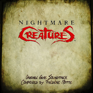 Nightmare Creatures (Original Game Soundtrack) (恶梦鬼魅 游戏原声带)