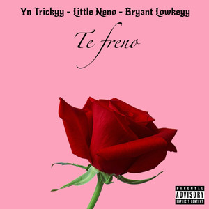 Te Freno (Explicit)