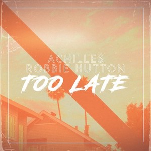 Too Late (Dance Mix)