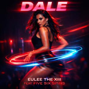 DALE (feat. Five Six Spins|Radio Edit)