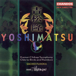 YOSHIMATSU: Kamui-Chikap Symphony / Ode to Birds and Rainbow