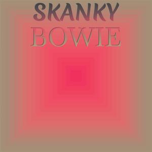 Skanky Bowie