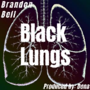 Black Lungs (feat. Brandon Bell) [Explicit]