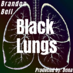 Black Lungs (feat. Brandon Bell) (Explicit)