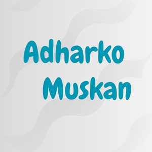 Adharko Muskan (Acoustic Version)