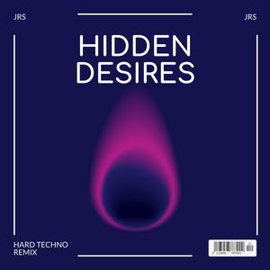 JRs (Hidden Desires (Hard Techno Version)