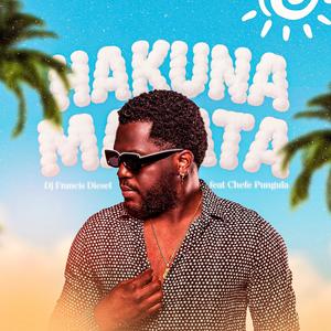 Hakuna Matata (feat. Chefe Pungula) (Explicit)