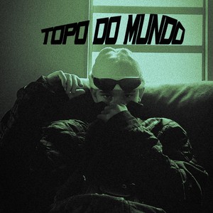 Topo do Mundo (Explicit)