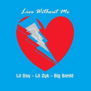 Live Without Me (Explicit)