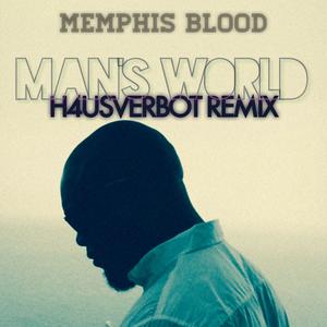 Man´s World (feat. Memphis Blood) (Remix)