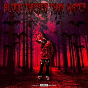 Blood Thicker Than Water (Explicit)