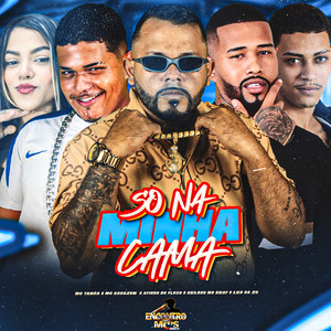 SÓ NA MINHA CAMA (Explicit)