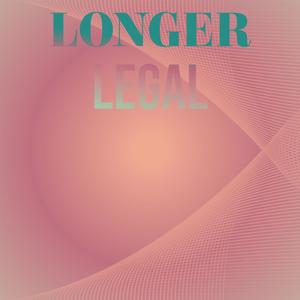 Longer Legal