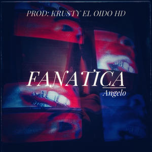 Fanatica (Explicit)