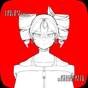 LOG OFF (Levia Remix|Explicit)