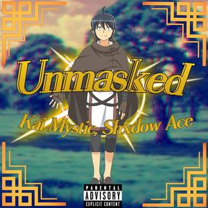 Unmasked (feat. Shxdow Ace) (Explicit)