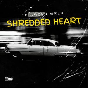 Shredded Heart (Explicit)