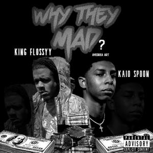 Why They Mad (Explicit)