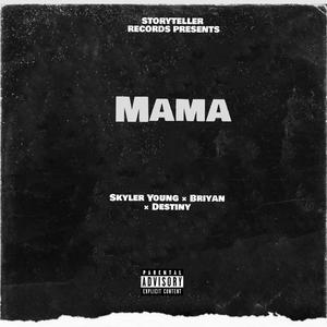 Mama (feat. Destiny & Briyan)