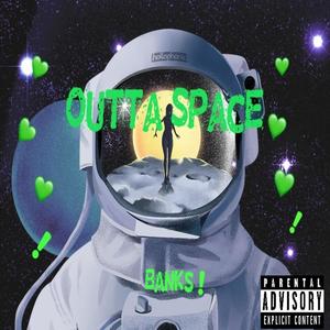 Outta Space (Explicit)