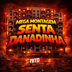 Mega Montagem Senta Danadinha (Explicit)