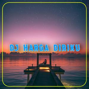 DJ Harga Diriku Slow Bass