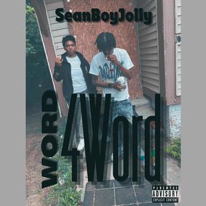 Word4Word (feat. SeanBoyJolly) [Explicit]