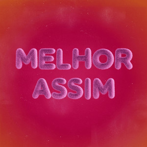 Melhor Assim (Explicit)