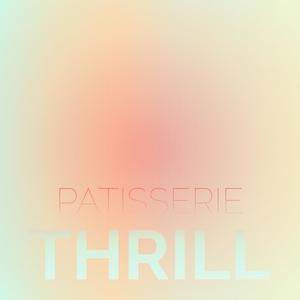 Patisserie Thrill