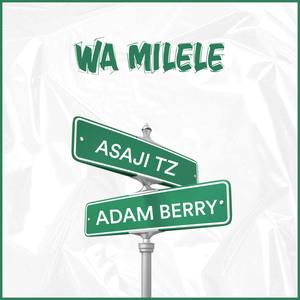 WA MILELE (feat. ADAM BERRY)