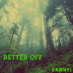 Better Off (Explicit)