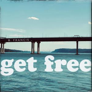 Get Free (feat. Tony Garnier & Erin Slaver)