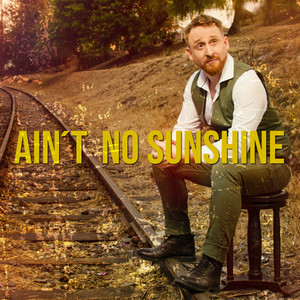 Ain't No Sunshine (Cover)