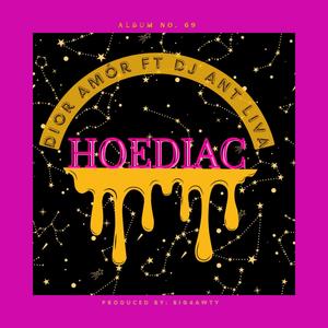 HOEDIAC (feat. DJ ANT LIVA) (Explicit)