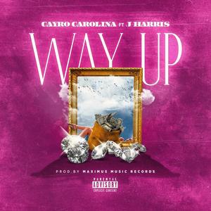 Way Up (feat. J Harris) [Explicit]