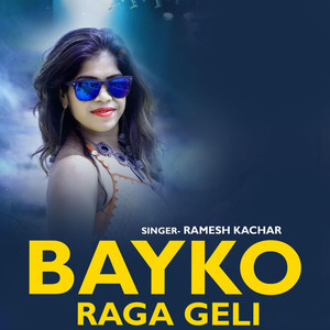 Bayko Raga Geli