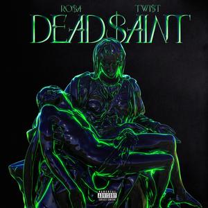 Dead$aint (feat. Immanuel Rosa|Explicit)