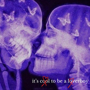 it's cool to be a loverboy (Explicit)