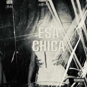 Esa Chica (feat. 0neanony) [Explicit]