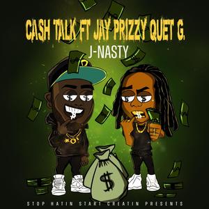 Cash Talk (feat. Jay Prizzy & Quet G)