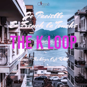 The K Loop (Larss - The Virgin Cafè Rmx)
