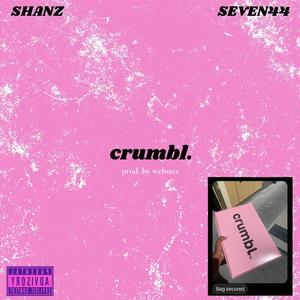 crumbl. (feat. SHANZ) (Explicit)