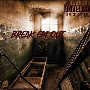 Break em out (feat. Otm Jugg) [Explicit]
