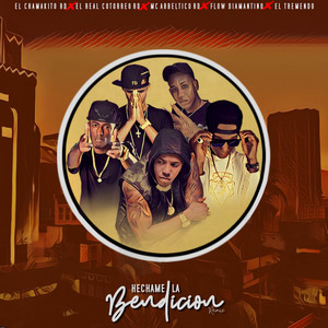 La Bendición[feat. El Real Cotorreo, Mc Albertico, Flow Diamantino & El Tremendo] (Remix|Explicit)