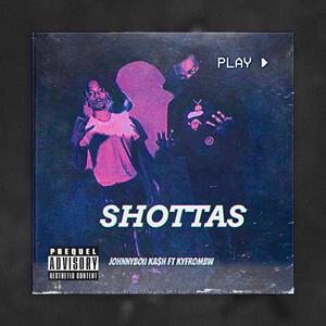 Shottas (feat. KyFrom8W) [Explicit]