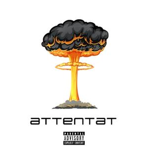 Attentat (Explicit)