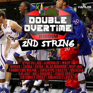 Double Overtime Riddim - 2nd String