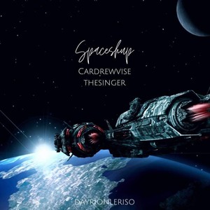 SpaceShip (feat. Cardrewvise Thesinger)