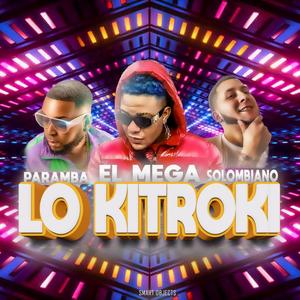 Lo KitroKi (feat. Paramba & El Mega) (Explicit)