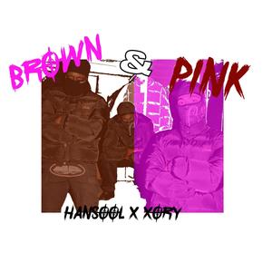 BROWN & PINK (Explicit)